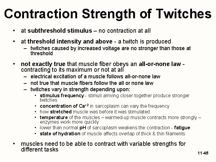 Contraction Strength of Twitches • at subthreshold stimulus – no contraction at all •