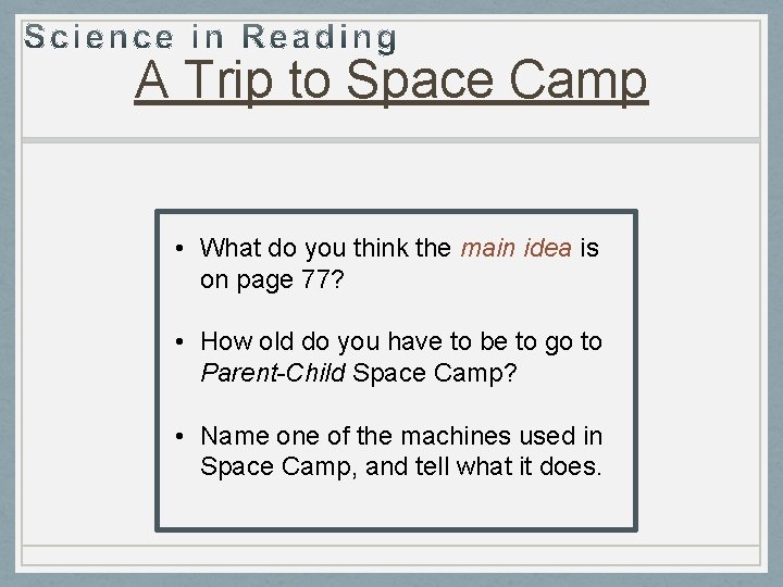 A Trip to Space Camp • What do you think the main idea is