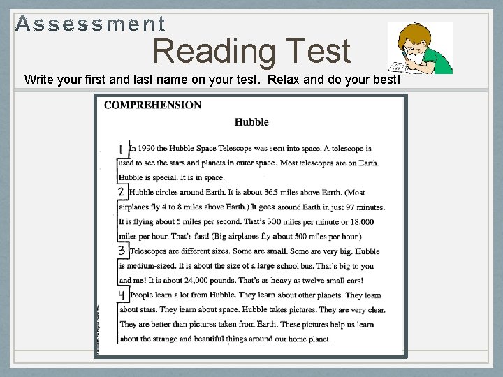 Reading Test Write your first and last name on your test. Relax and do