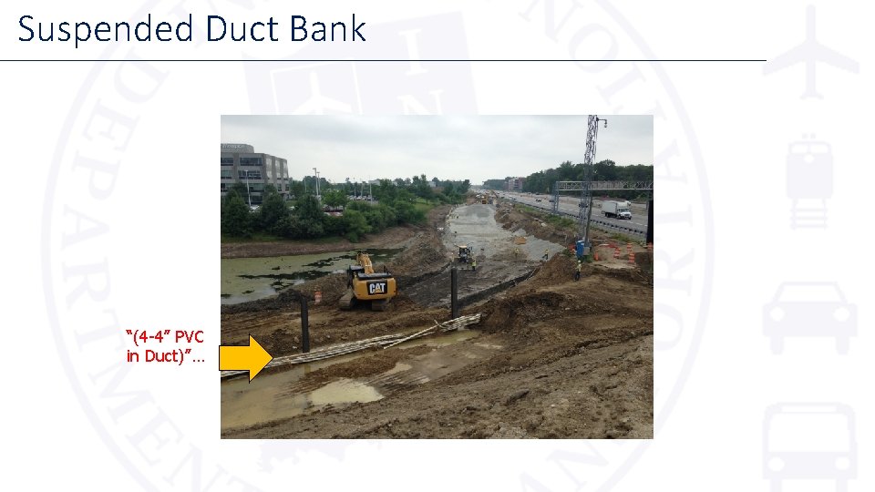 Suspended Duct Bank “(4 -4” PVC in Duct)”… Suspended Duct Bank “(4 -4” PVC in Duct)”…