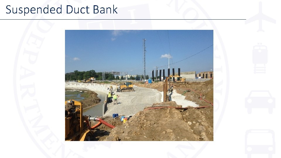 Suspended Duct Bank Suspended Duct Bank