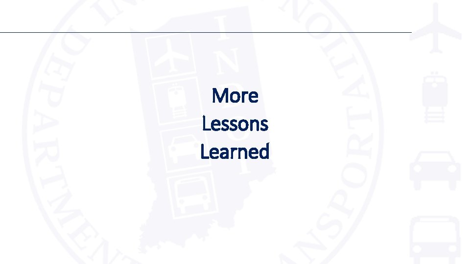 More Lessons Learned More Lessons Learned