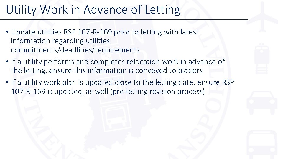 Utility Work in Advance of Letting • Update utilities RSP 107 -R-169 prior to Utility Work in Advance of Letting • Update utilities RSP 107 -R-169 prior to