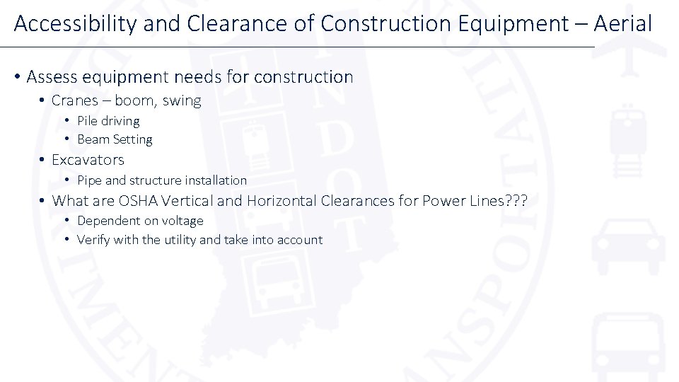 Accessibility and Clearance of Construction Equipment – Aerial • Assess equipment needs for construction Accessibility and Clearance of Construction Equipment – Aerial • Assess equipment needs for construction