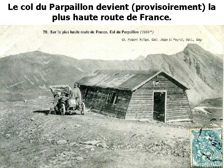 Le col du Parpaillon devient (provisoirement) la plus haute route de France. 