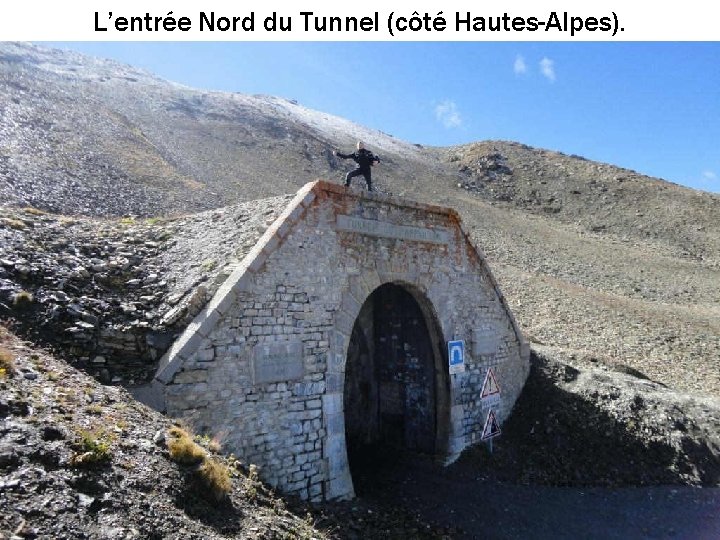 L’entrée Nord du Tunnel (côté Hautes-Alpes). 