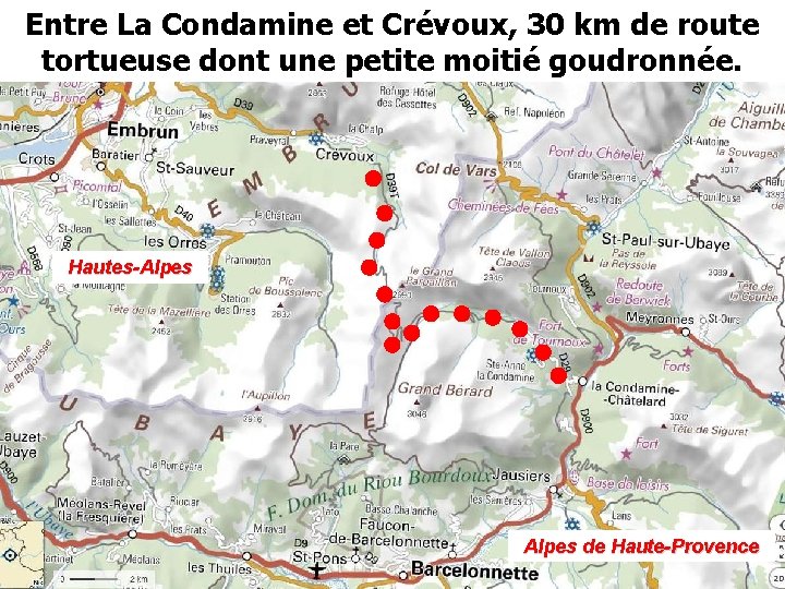 Entre La Condamine et Crévoux, 30 km de route tortueuse dont une petite moitié