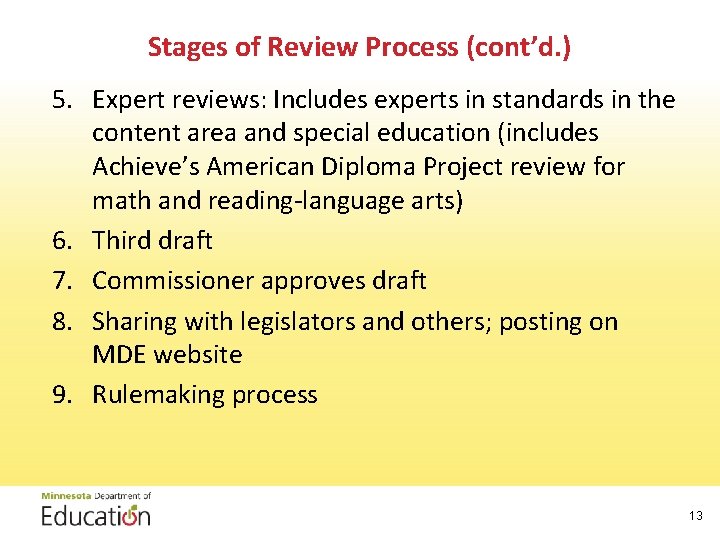Stages of Review Process (cont’d. ) 5. Expert reviews: Includes experts in standards in Stages of Review Process (cont’d. ) 5. Expert reviews: Includes experts in standards in