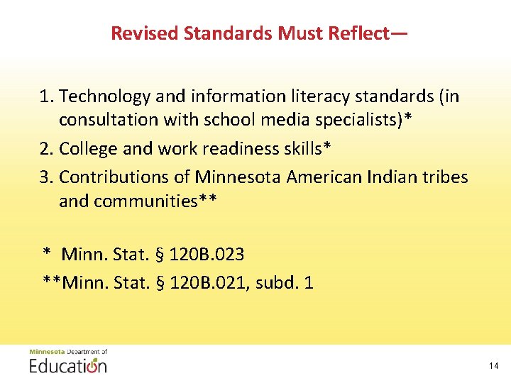 Revised Standards Must Reflect— 1. Technology and information literacy standards (in consultation with school Revised Standards Must Reflect— 1. Technology and information literacy standards (in consultation with school