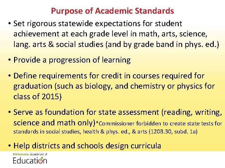 Purpose of Academic Standards • Set rigorous statewide expectations for student achievement at each Purpose of Academic Standards • Set rigorous statewide expectations for student achievement at each