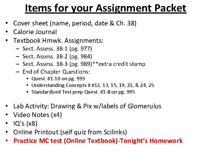 Items for your Assignment Packet • Cover sheet (name, period, date & Ch. 38)