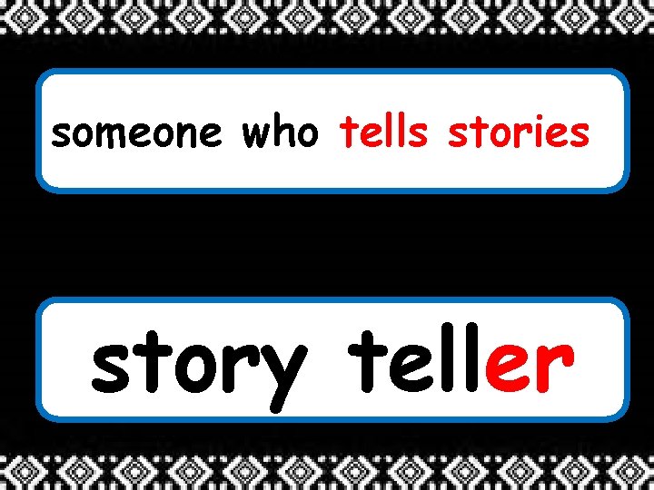 someone who tells stories story teller 