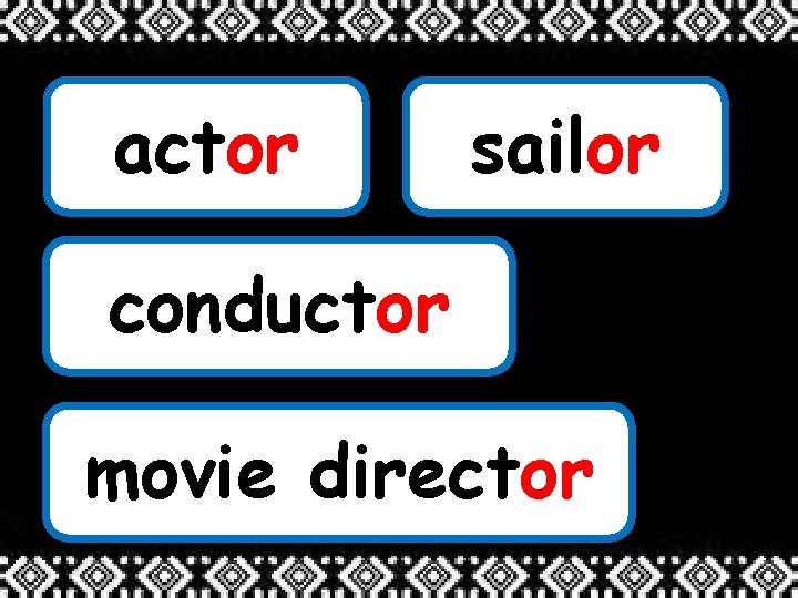 actor sailor conductor movie director 