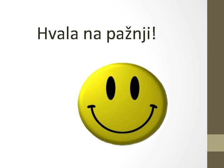 Hvala na pažnji! 