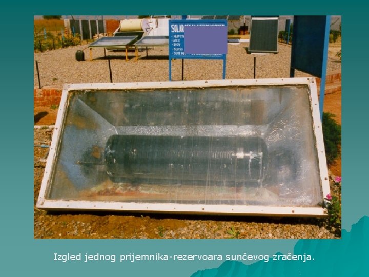 Izgled jednog prijemnika-rezervoara sunčevog zračenja. 