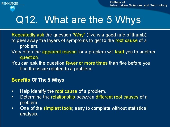 Q 12. What are the 5 Whys Repeatedly ask the question "Why" (five is Q 12. What are the 5 Whys Repeatedly ask the question "Why" (five is