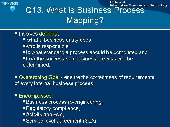 Q 13. What is Business Process Mapping? § Involves defining: § what a business Q 13. What is Business Process Mapping? § Involves defining: § what a business