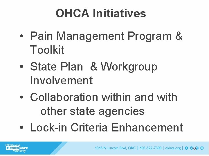 OHCA Initiatives • Pain Management Program & Toolkit • State Plan & Workgroup Involvement