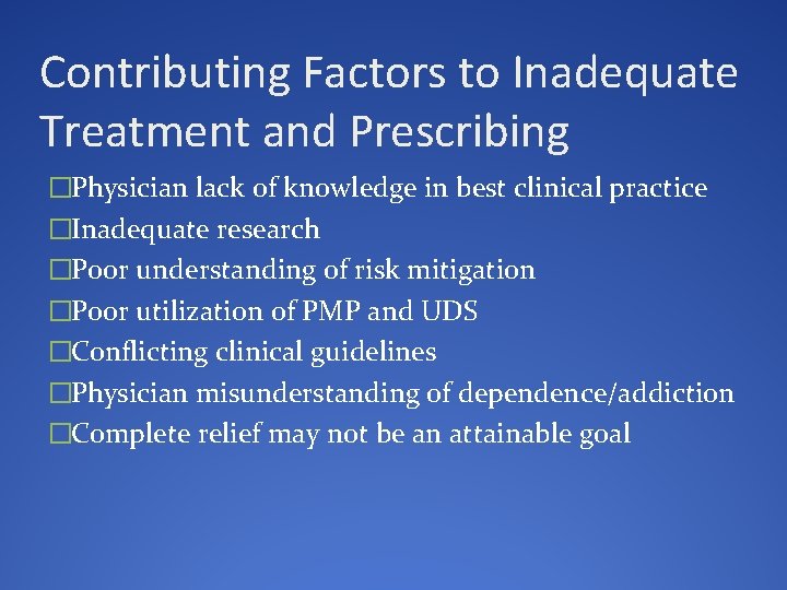 Contributing Factors to Inadequate Treatment and Prescribing �Physician lack of knowledge in best clinical