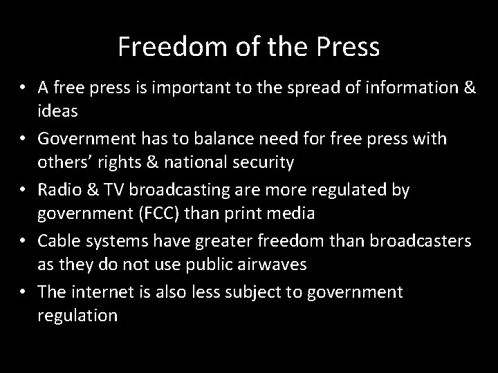 Freedom of the Press • A free press is important to the spread of