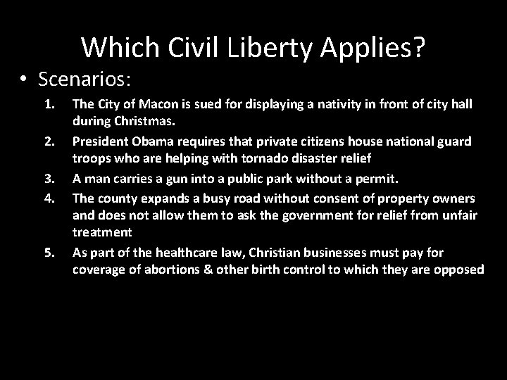 Which Civil Liberty Applies? • Scenarios: 1. 2. 3. 4. 5. The City of