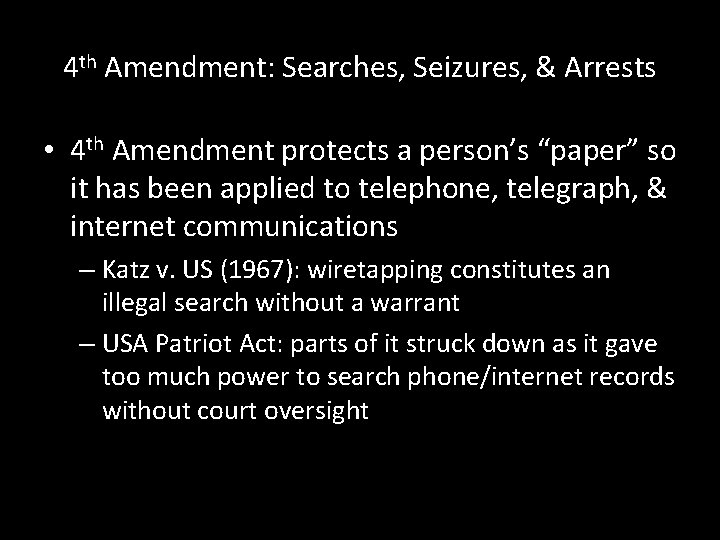 4 th Amendment: Searches, Seizures, & Arrests • 4 th Amendment protects a person’s