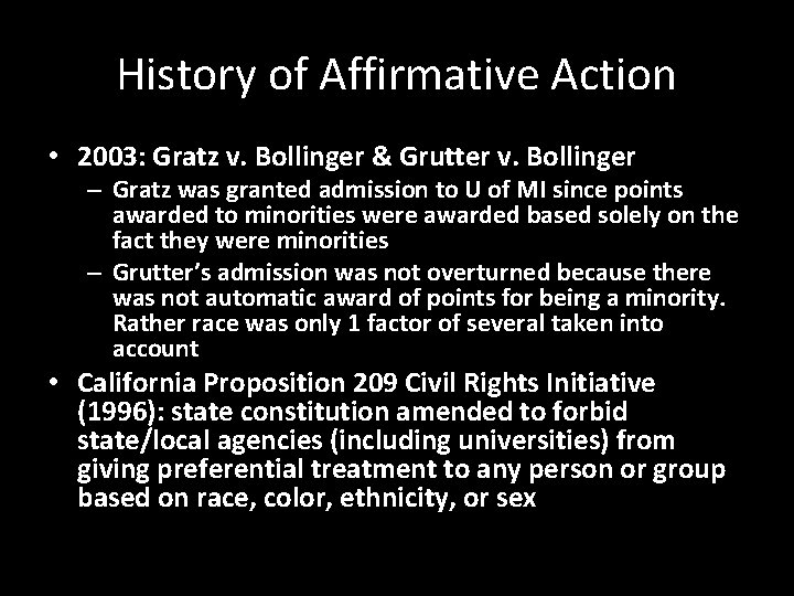 History of Affirmative Action • 2003: Gratz v. Bollinger & Grutter v. Bollinger –