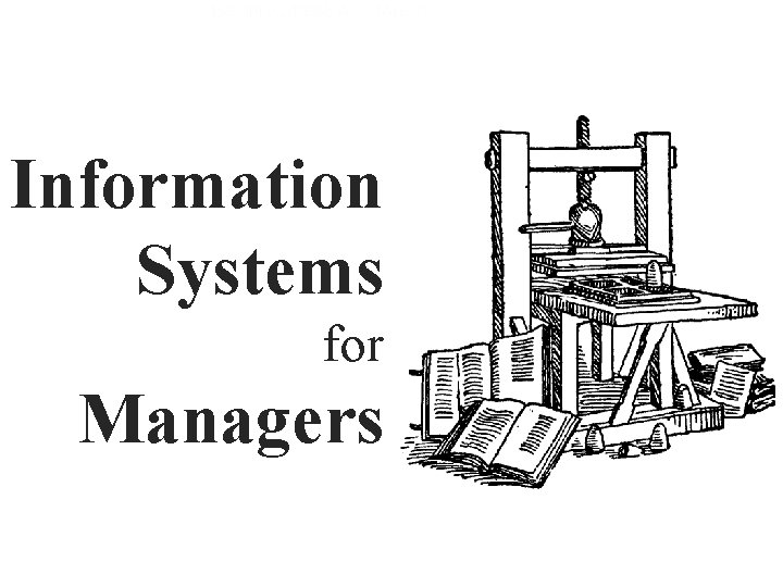 Introduction Changing Environment Network Effects Information Economics Information Systems for Managers Implications 1/43 
