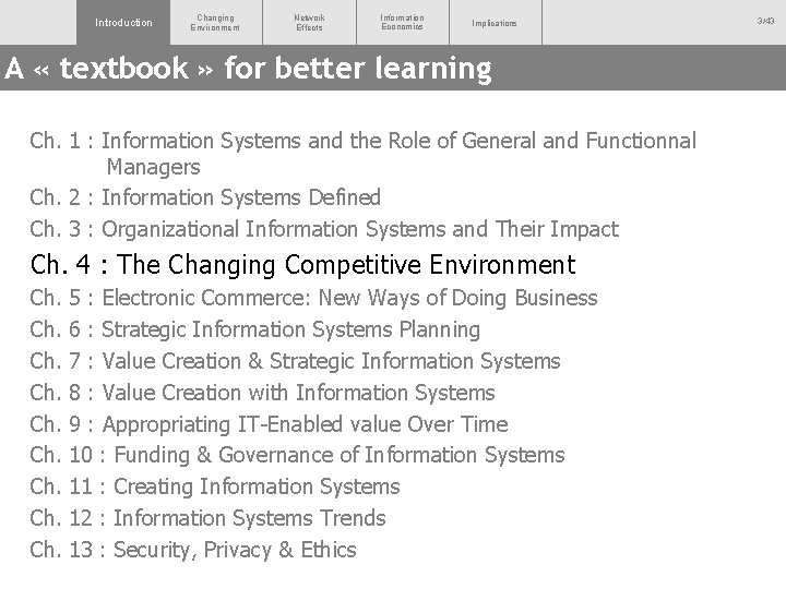 Introduction Changing Environment Network Effects Information Economics Implications A « textbook » for better