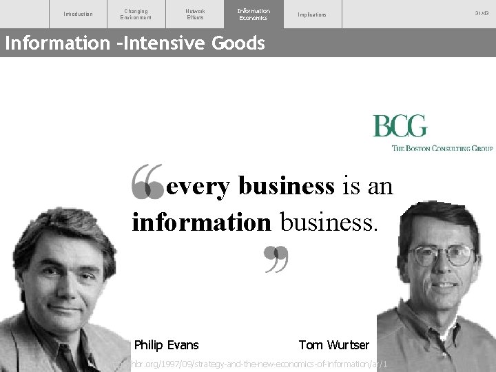 Introduction Changing Environment Network Effects Information Economics Implications Information –Intensive Goods every business is