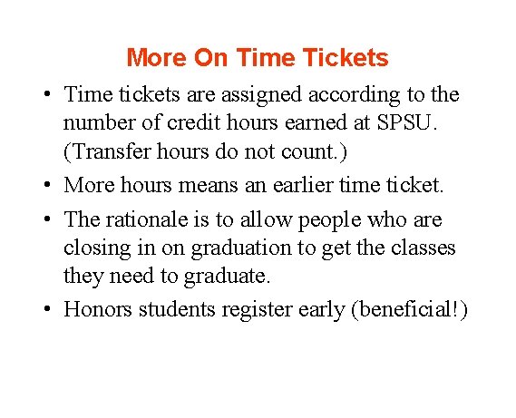 More On Time Tickets • Time tickets are assigned according to the number of