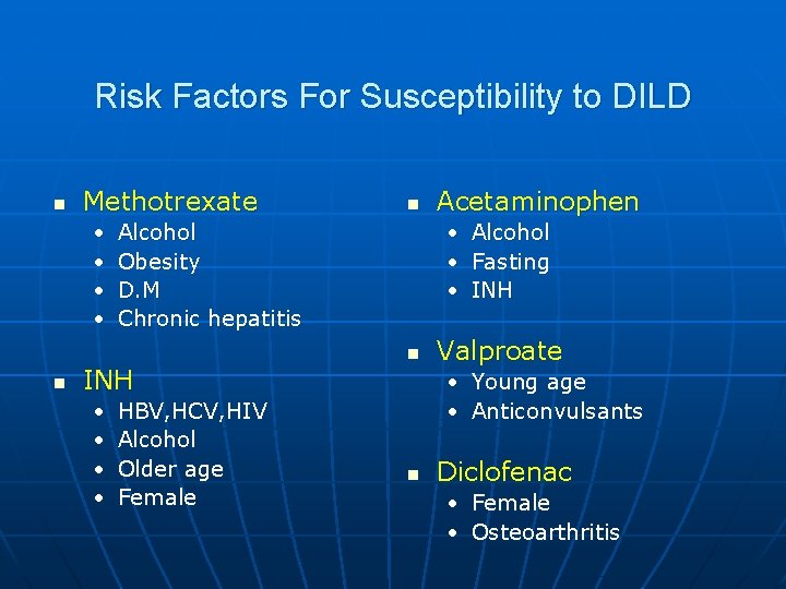 Risk Factors For Susceptibility to DILD n Methotrexate • • n HBV, HCV, HIV