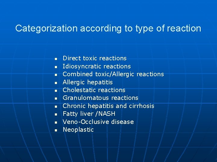 Categorization according to type of reaction n n Direct toxic reactions Idiosyncratic reactions Combined