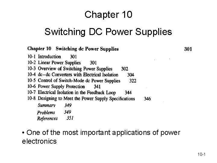 Chapter 10 Switching DC Power Supplies • One of the most important applications of