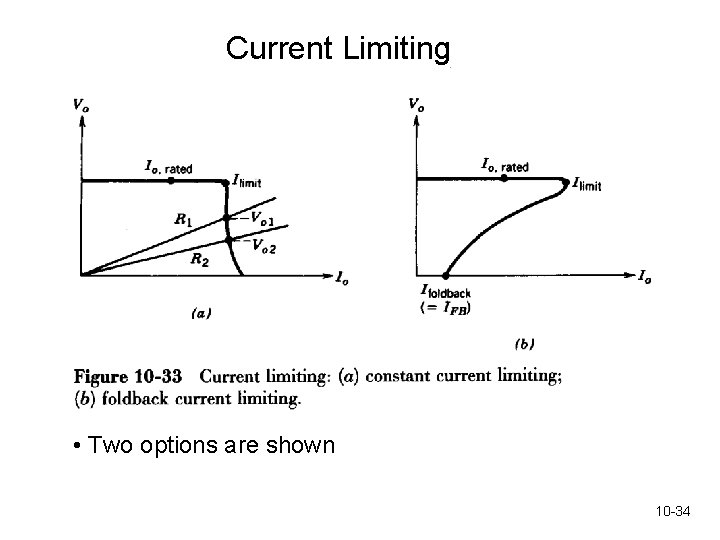 Current Limiting • Two options are shown 10 -34 