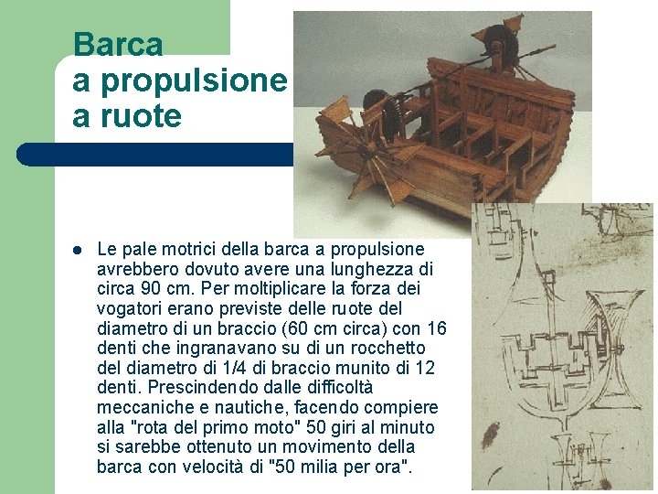 Barca a propulsione a ruote l Le pale motrici della barca a propulsione avrebbero