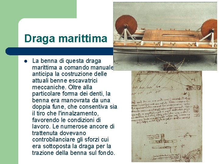 Draga marittima l La benna di questa draga marittima a comando manuale anticipa la