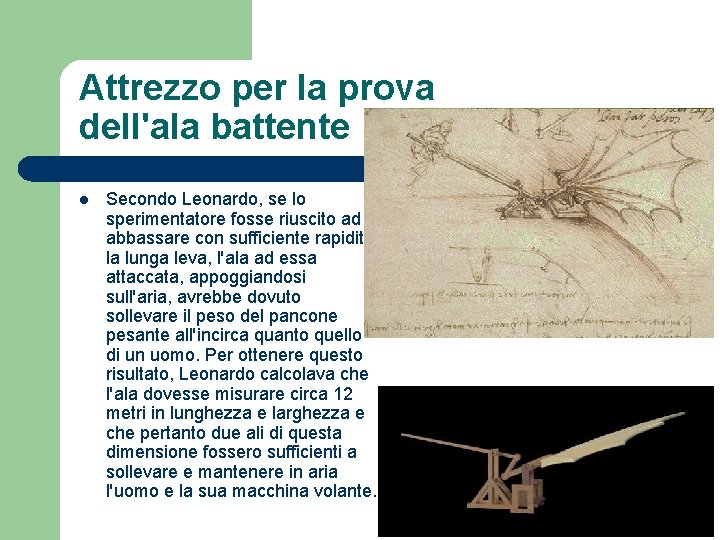 Attrezzo per la prova dell'ala battente l Secondo Leonardo, se lo sperimentatore fosse riuscito