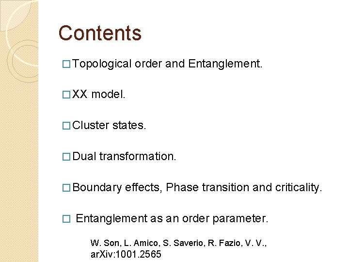 Contents � Topological � XX model. � Cluster � Dual states. transformation. � Boundary