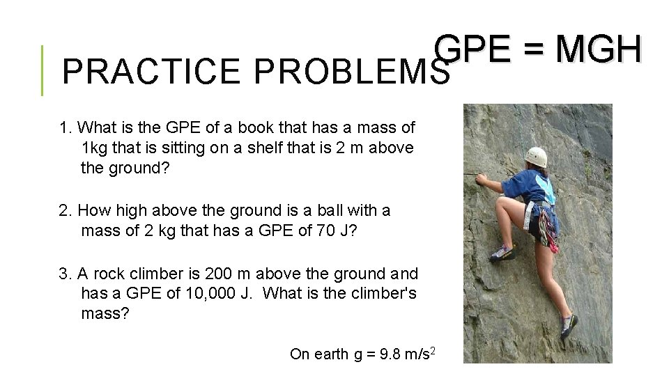 GPE = MGH PRACTICE PROBLEMS 1. What is the GPE of a book that