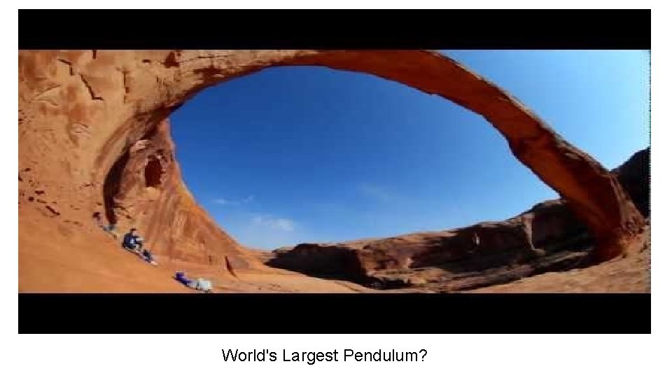 World's Largest Pendulum? 