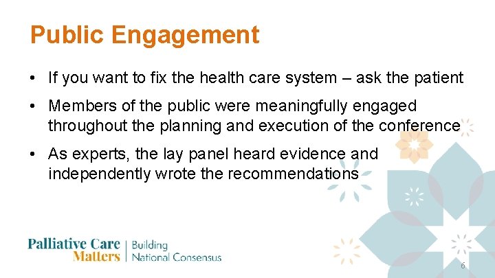 Public Engagement • If you want to fix the health care system – ask