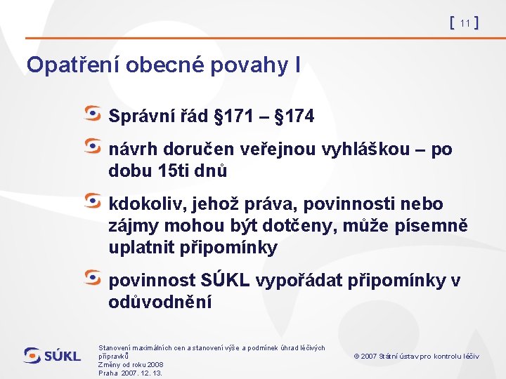 [ 11 ] Opatření obecné povahy I Správní řád § 171 – § 174