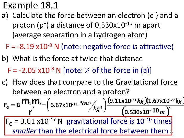 Example 18. 1 a) Calculate the force between an electron (e-) and a proton