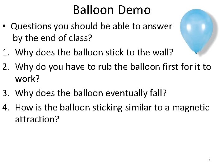 Balloon Demo • Questions you should be able to answer by the end of