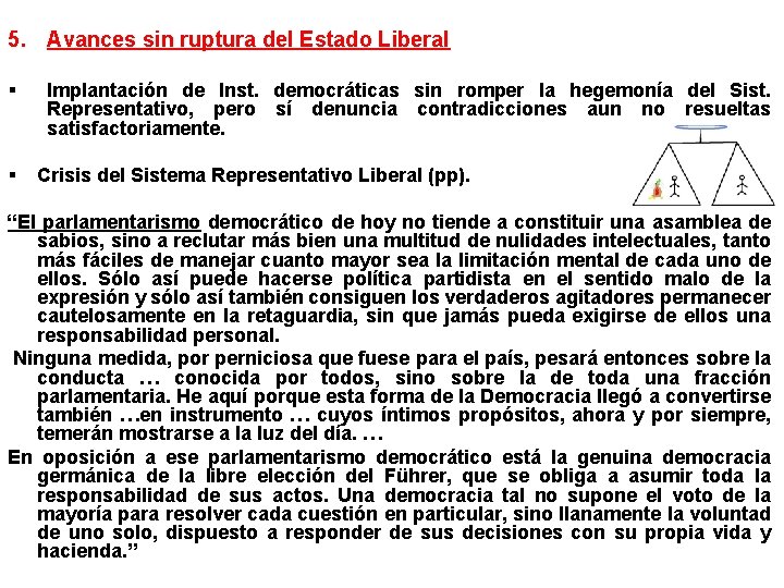 5. Avances sin ruptura del Estado Liberal § § Implantación de Inst. democráticas sin