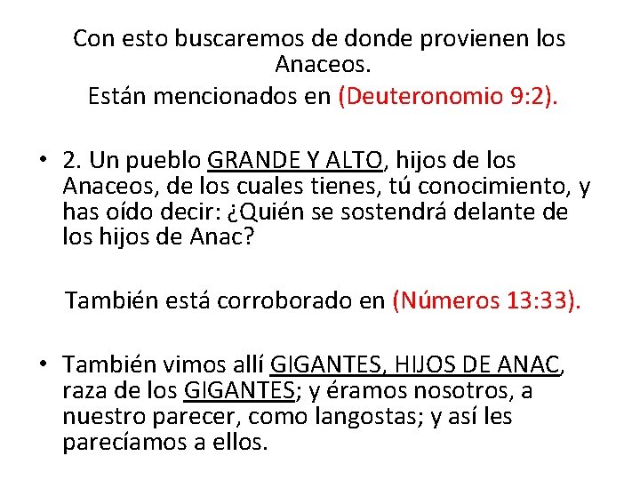 Con esto buscaremos de donde provienen los Anaceos. Están mencionados en (Deuteronomio 9: 2).