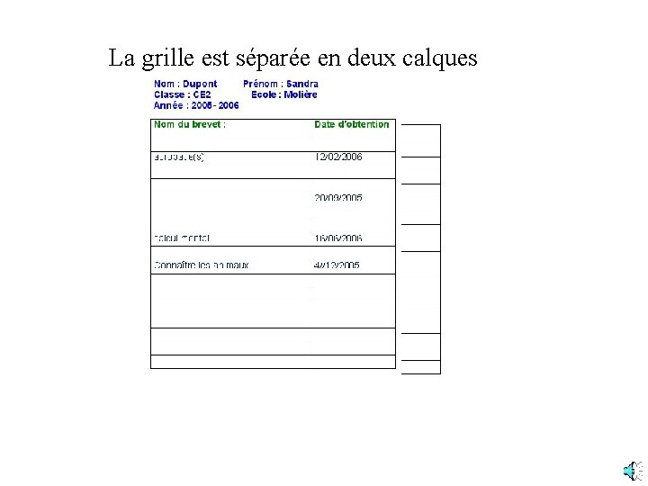 La grille est séparée en deux calques 