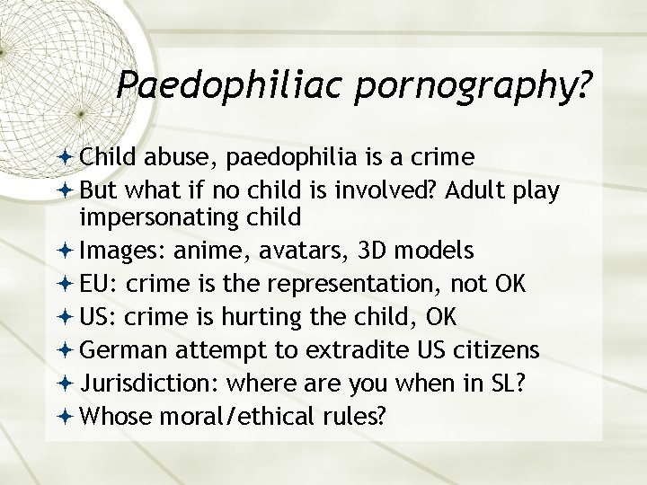 Paedophiliac pornography? Child abuse, paedophilia is a crime But what if no child is