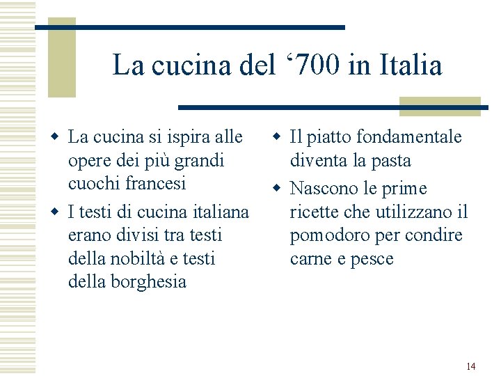 La cucina del ‘ 700 in Italia w La cucina si ispira alle opere